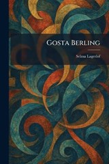 Gosta Berling - Selma Lagerlof - 9781025690483