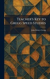 Teacher's Key to Gregg Speed Studies - John Robert Gregg - 9781025692623