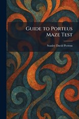 Guide to Porteus Maze Test - Stanley David Porteus - 9781025693002