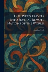 Gulliver's Travels Into Several Remote Nations of the World - Jonathan Swift - 9781025699288