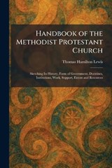 Handbook of the Methodist Protestant Church - Thomas Hamilton Lewis - 9781025700021
