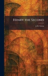 Henry the Second - J R Green - 9781025703343