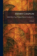 Henry Chaplin - Edith Helen Vane-Tempest Londonderry - 9781025708836
