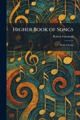 Higher Book of Songs - Robert Foresman - 9781025709598