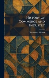 History of Commerce and Industry - Cheesman a Herrick - 9781025712611