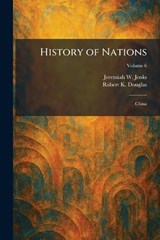 History of Nations - Jeremiah W Jenks ; Robert K Douglas - 9781025718729