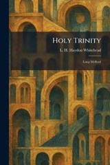 Holy Trinity - L H Haydon Whitehead - 9781025721057