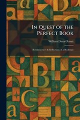 In Quest of the Perfect Book - William Dana Orcutt - 9781025741574