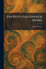 Ion Keith-Falconer of Arabia - James Robson - 9781025746876