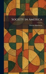 Society in America - Harriet Martineau - 9781025750033