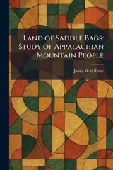 Land of Saddle Bags - James Watt Raine - 9781025753898