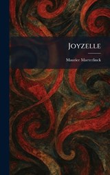 Joyzelle - Maurice Maeterlinck - 9781025757926