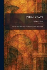 John Keats - Sidney Colvin - 9781025762883