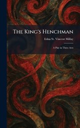 The King's Henchman - Edna St Vincent Millay - 9781025764108