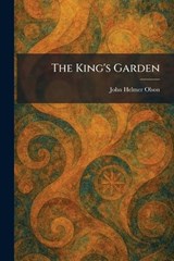 The King's Garden - John Helmer Olson - 9781025766171