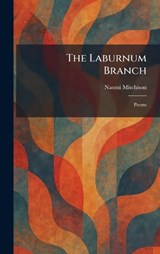 The Laburnum Branch - Naomi Mitchison - 9781025767123