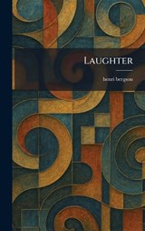 Laughter - Henri Bergson - 9781025778747