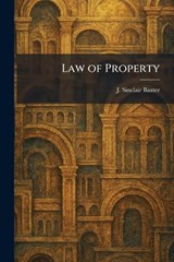 Law of Property - J Sinclair Baxter - 9781025784717