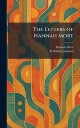 The Letters of Hannah More - Hannah More ; R Brimley Johnson - 9781025792538