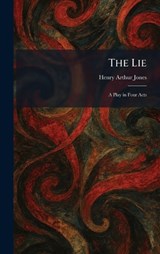 The Lie - Henry Arthur Jones - 9781025795560