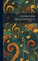 Lieder Und Melodienbuch -  - 9781025796215