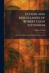 Letters and Miscellanies of Robert Louis Stevenson - Sidney Colvin - 9781025796246