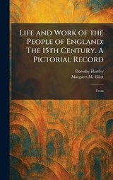 Life and Work of the People of England - Dorothy Hartley ; Margaret M Elliot - 9781025800899