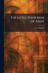 The Little Poor Man of Assisi - J O Dobson - 9781025808543