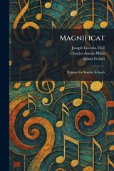 Magnificat - Joseph Lincoln Ed Hall ; Charles Austin Joint Ed Miles ; Adam Geibel - 9781025821290