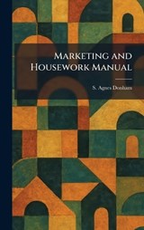 Marketing and Housework Manual - S Agnes Donham - 9781025823508