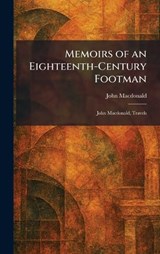 Memoirs of an Eighteenth-Century Footman - John MacDonald - 9781025830728