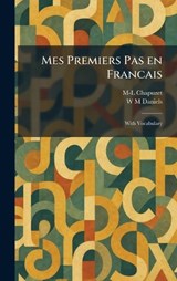 Mes Premiers Pas En Francais - M-L Chapuzet ; W M Daniels - 9781025834467