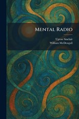 Mental Radio - Upton Sinclair ; William McDougall - 9781025836188