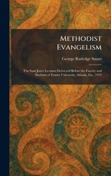Methodist Evangelism - George Rutledge Stuart - 9781025837161