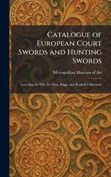 Catalogue of European Court Swords and Hunting Swords -  - 9781025837536