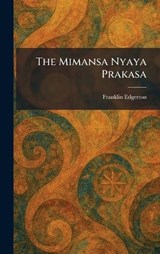 The Mimansa Nyaya Prakasa - Franklin Edgerton - 9781025838366
