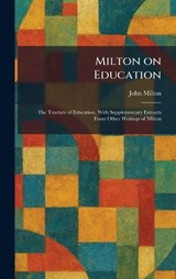 Milton on Education - John Milton - 9781025838984