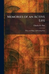 Memories of an Active Life - Charles R Flint - 9781025839783