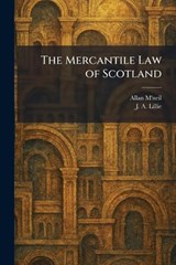 The Mercantile Law of Scotland - Allan M'Neil ; J A Lillie - 9781025840314