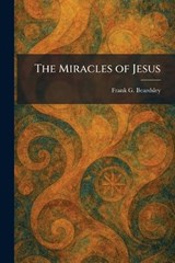 The Miracles of Jesus - Frank G Beardsley - 9781025843278