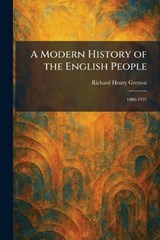 A Modern History of the English People - Richard Henry Gretton - 9781025850122