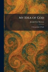 My Idea of God - Joseph Fort Newton - 9781025857718