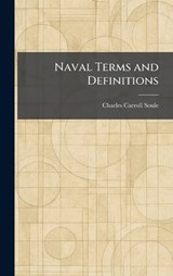 Naval Terms and Definitions - Charles Carroll Soule - 9781025858265
