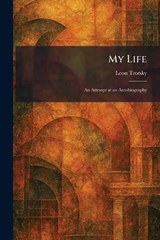 My Life - Leon Trotsky - 9781025859316