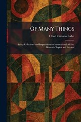 Of Many Things - Otto Hermann Kahn - 9781025877419