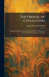 The Ordeal of Civilization - James Harvey Robinson - 9781025882512