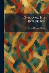 Ovid and His Influence - Edward Kennard Rand - 9781025890708