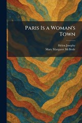 Paris Is a Woman's Town - Helen Josephy ; Mary Margaret McBride - 9781025894614