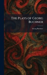 The Plays of Georg Buchner - Georg Buchner - 9781025908427