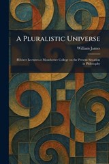 A Pluralistic Universe - William James - 9781025911212